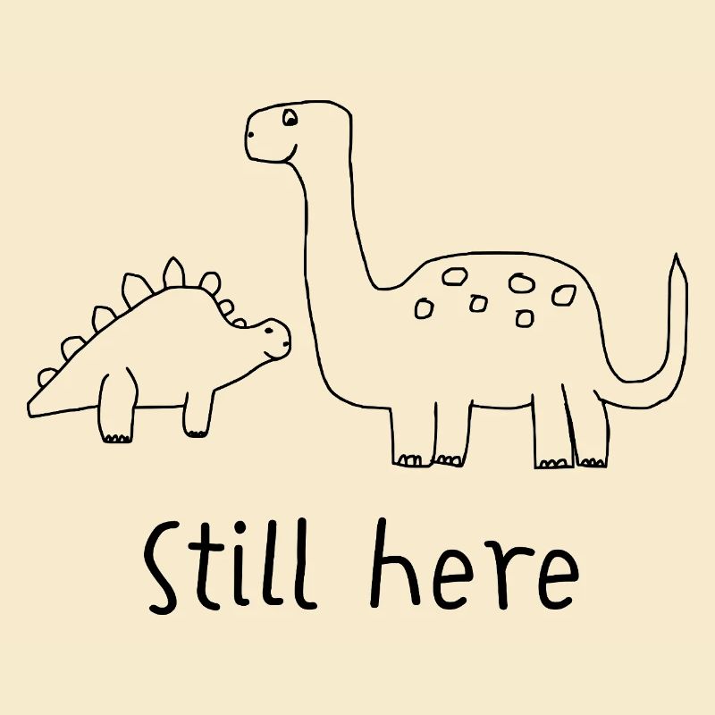 Funny Dino Drawing | Still here