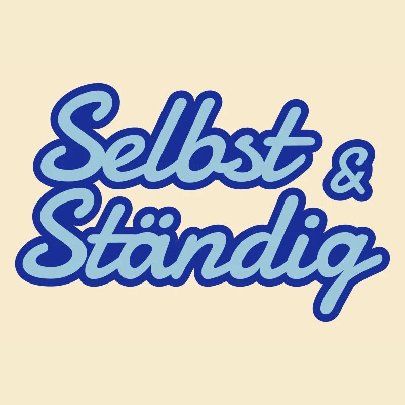 Selbstständig - selbst und ständig