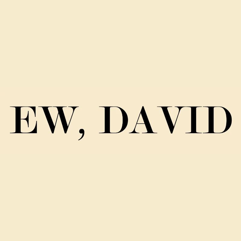 EW, DAVID