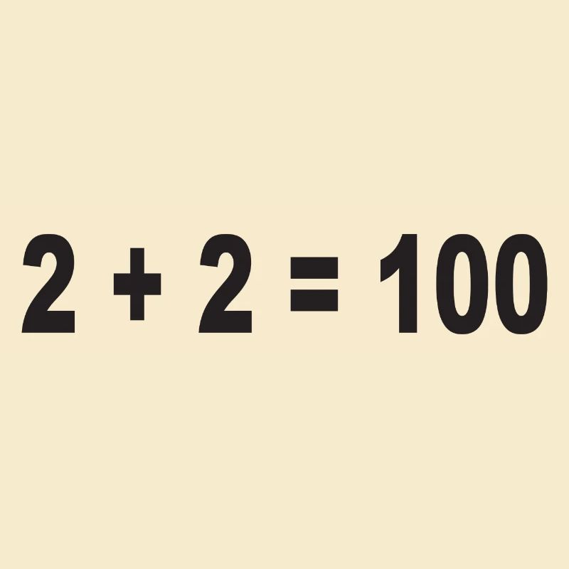 2 + 2 = 100 Binary Numbers