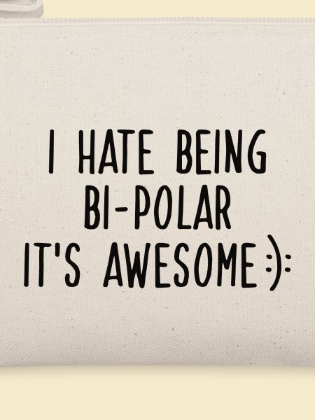 I HATE BEING BIPOLAR