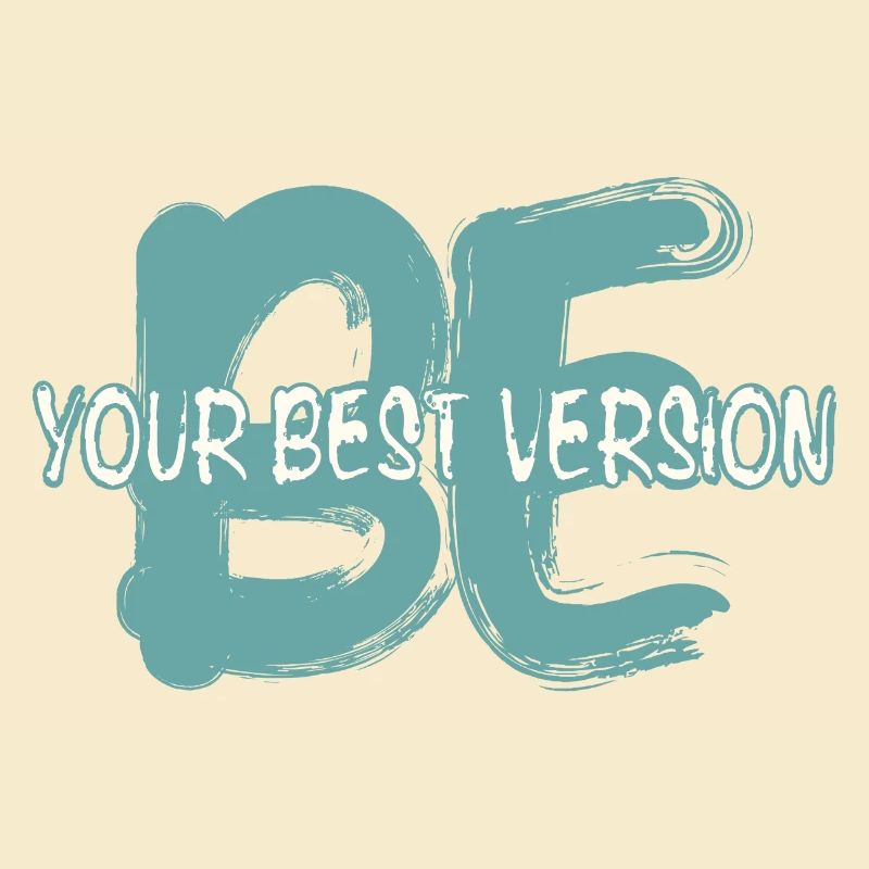 Sei die beste Version von dir selbst