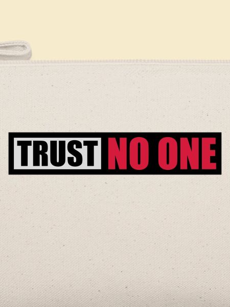 trust no one Zitat