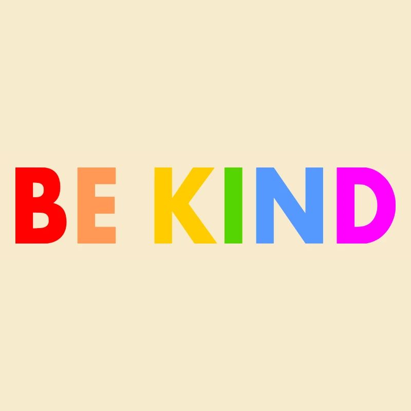 Be kind