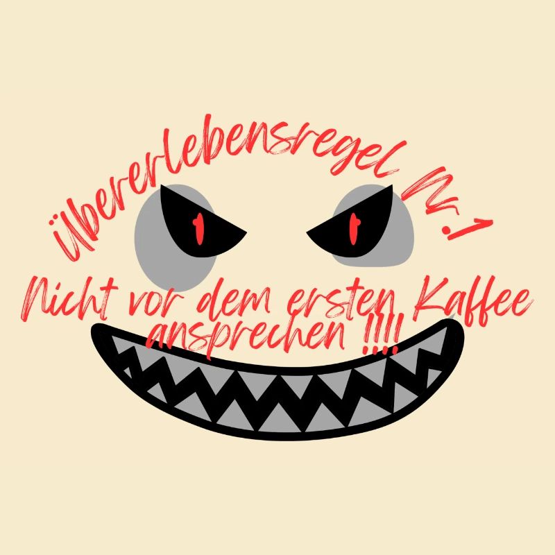 "Überlebensregel nr 1" Kaffee Design