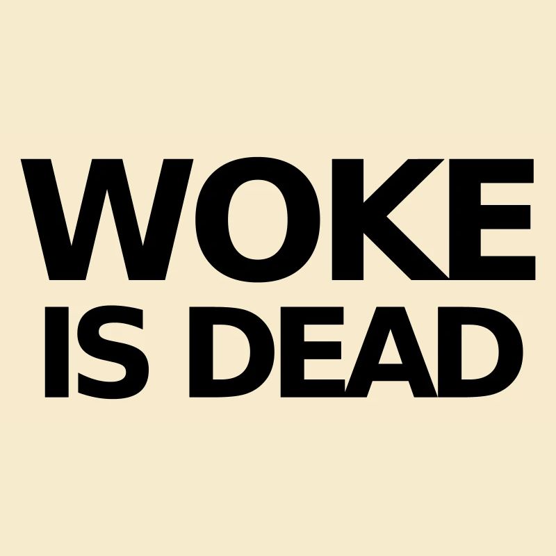 Déclaration WOKE IS DEAD