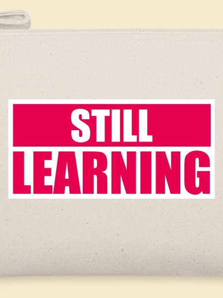 Still Learning Wachstum Schüler Motivation Spruch 