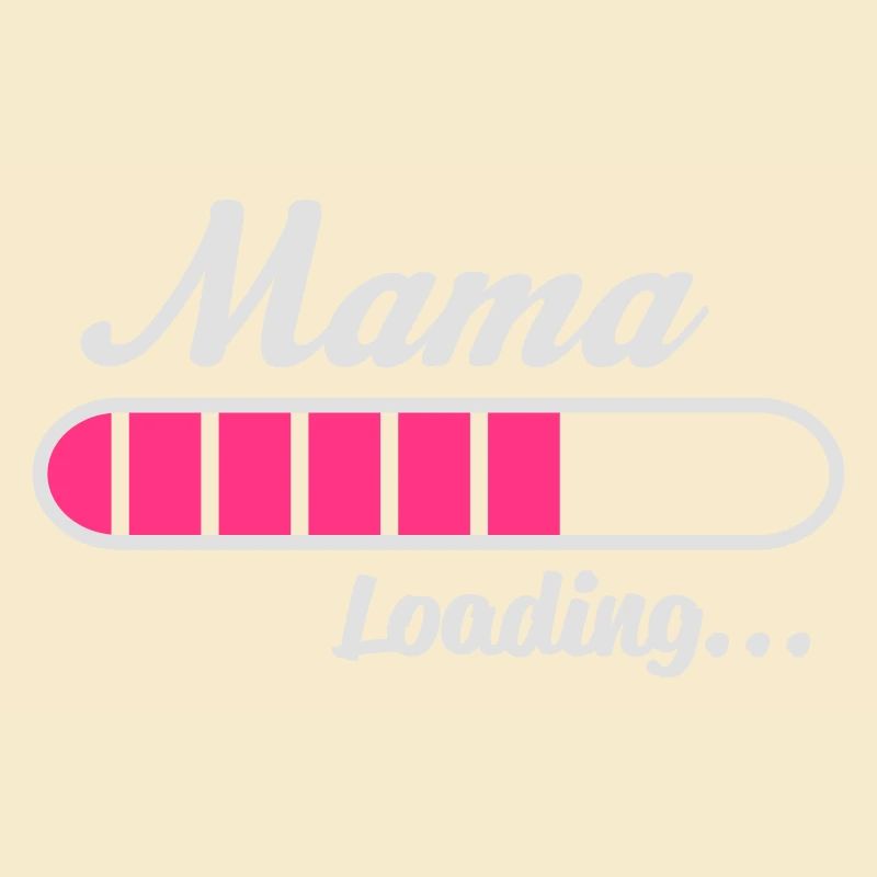 Mama Loading...