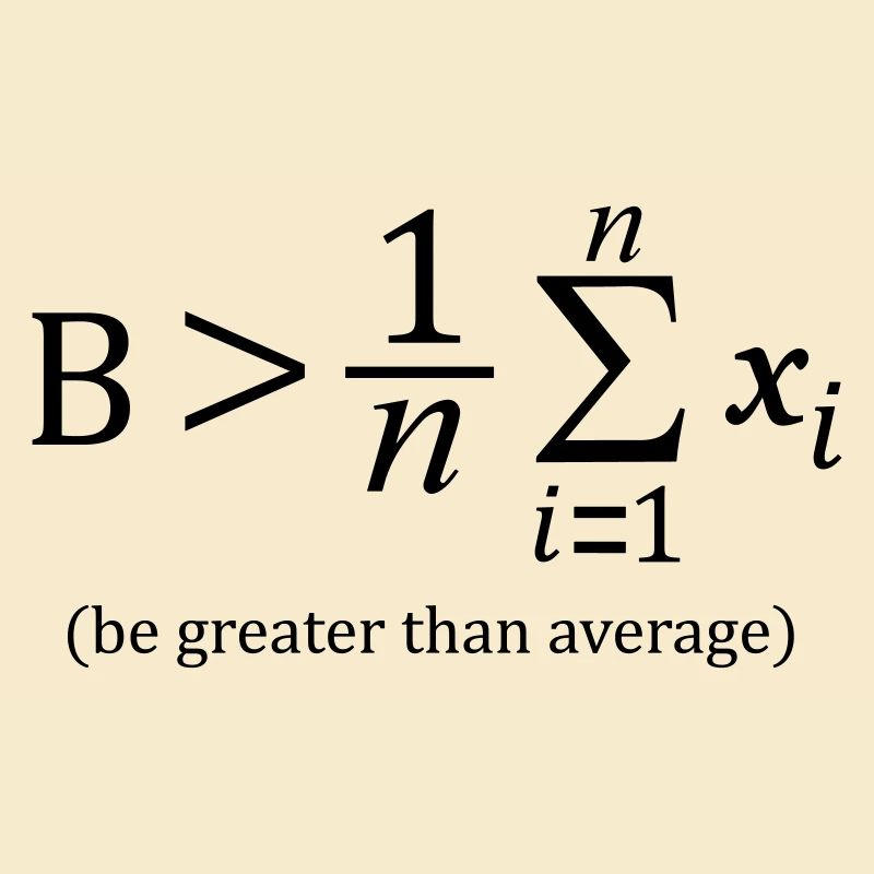 Be greater than average