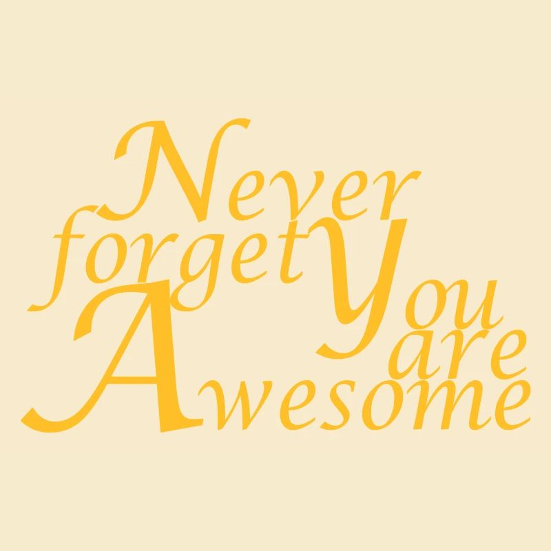 Never_forget_You_are_Awesome