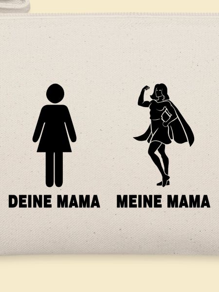 deine Mama - meine Mama