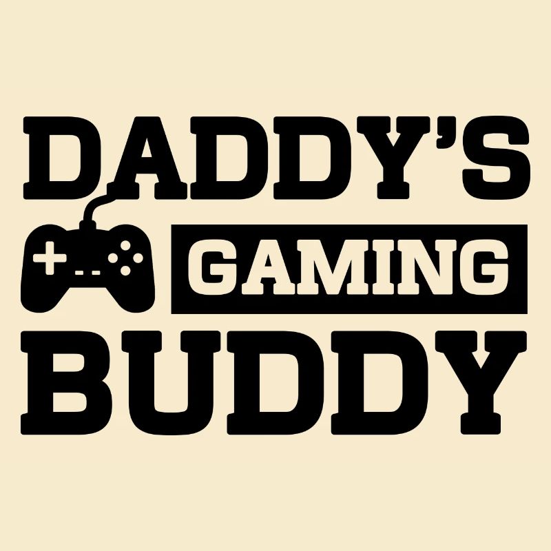 Daddy's Gaming Buddy