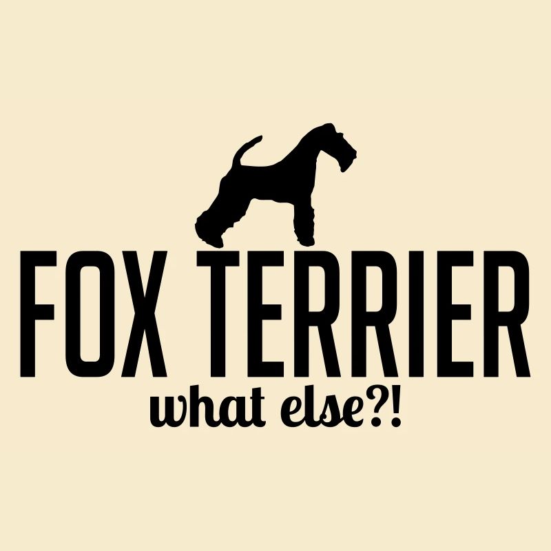 FOX TERRIER what else Dog Saying Wilsigns