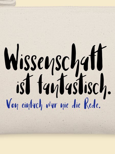 Wissenschaft ist fantastisch