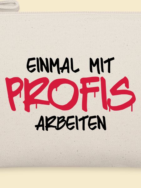 einmal mit profis arbebiten