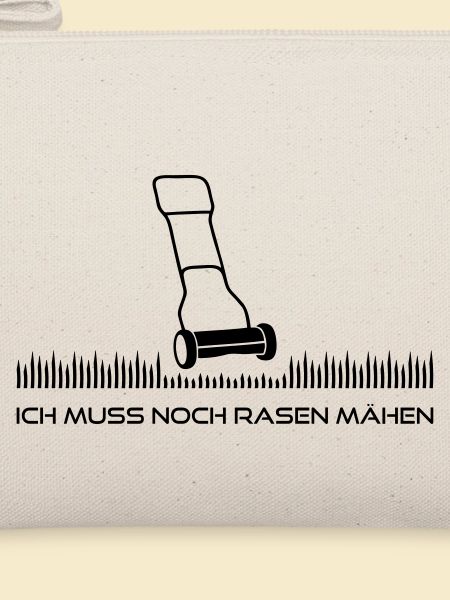 Ich muss Rasen mähen