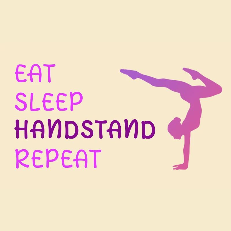 Eat Sleep Handstand Repeat