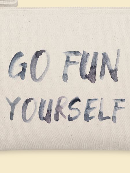 go fun yourself Spruch Englisch