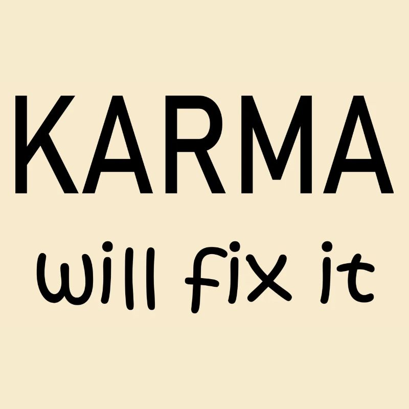 Karma will fix it