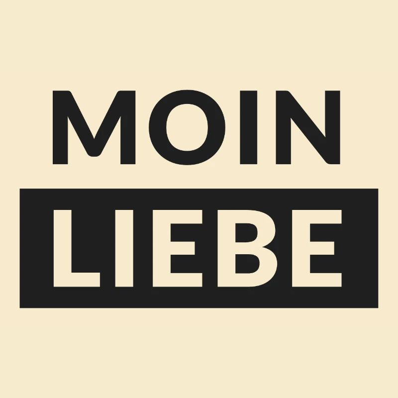 Moin Liebe