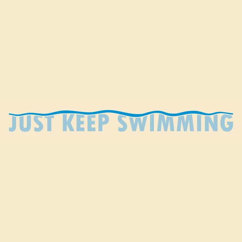 Just Keep Swimming