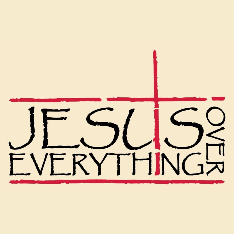 Jesus Over Everything