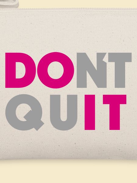 dont quit do it