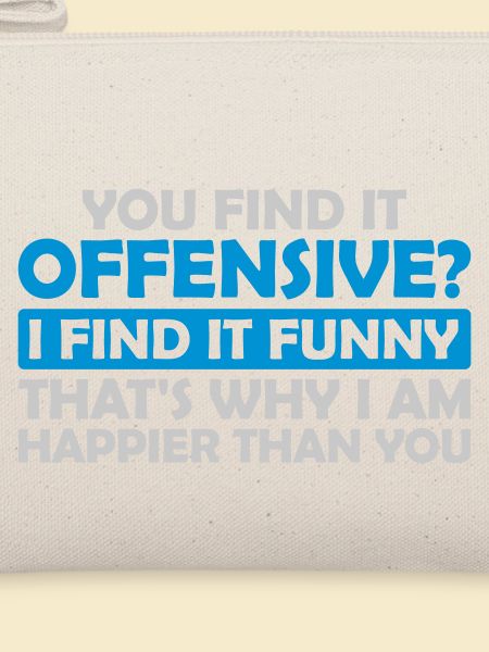 You find it offensive