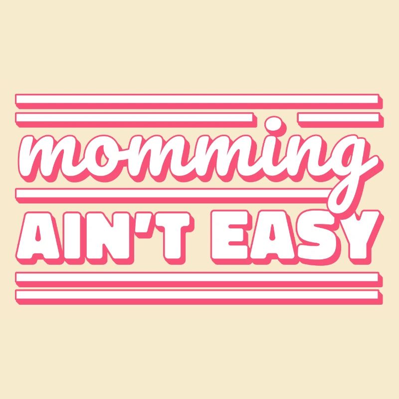 Mama sein ist nicht leicht Mutter Muttertag Mami