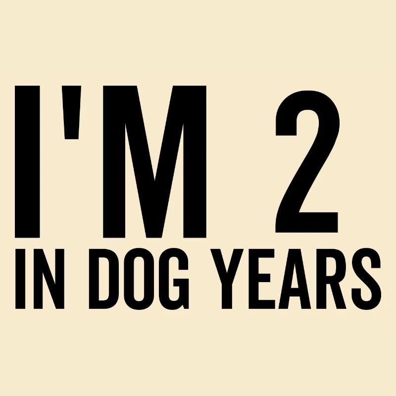 Ich bin 2 in Hundejahren