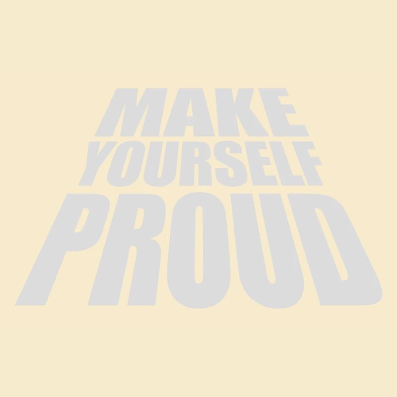 make yourself proud quote