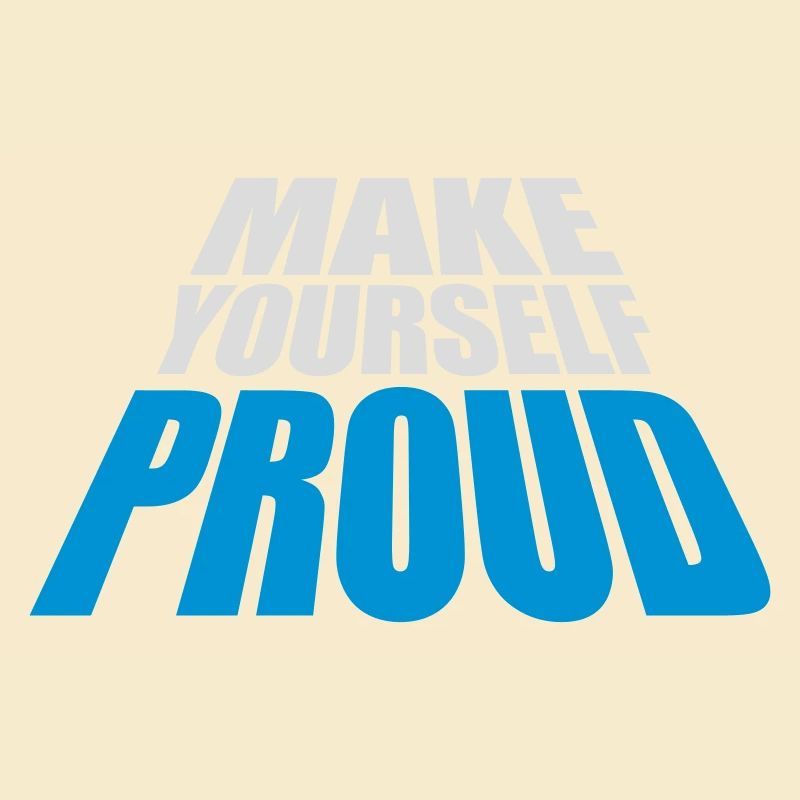 make yourself proud quote