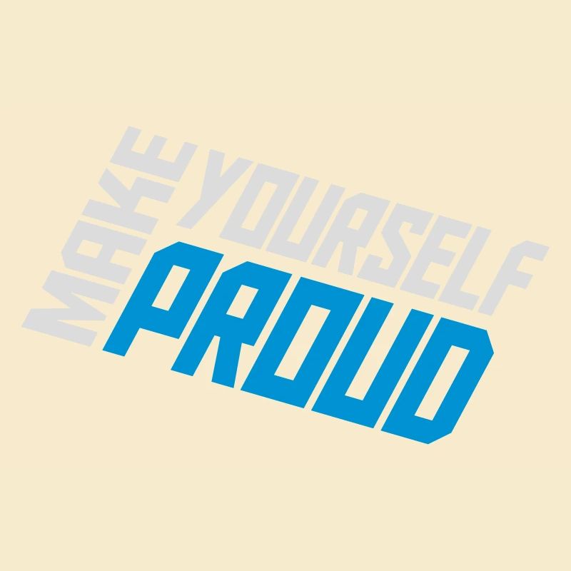 make yourself proud quote