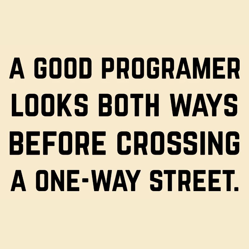 Ein guter Programmierer schaut von 2 Seiten