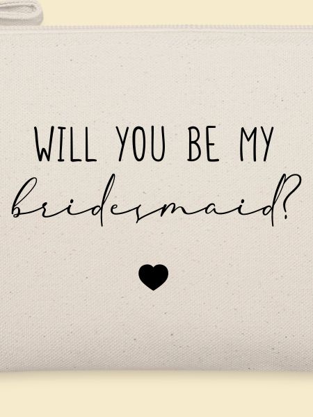 Will you be my Bridesmaid?