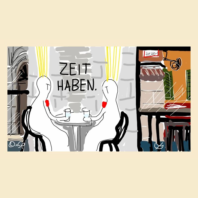Zeit haben.