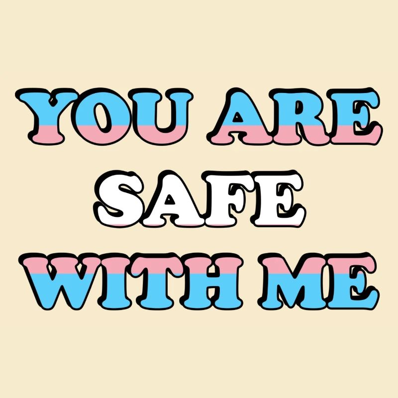 Tu es en sécurité avec moi Drapeau trans