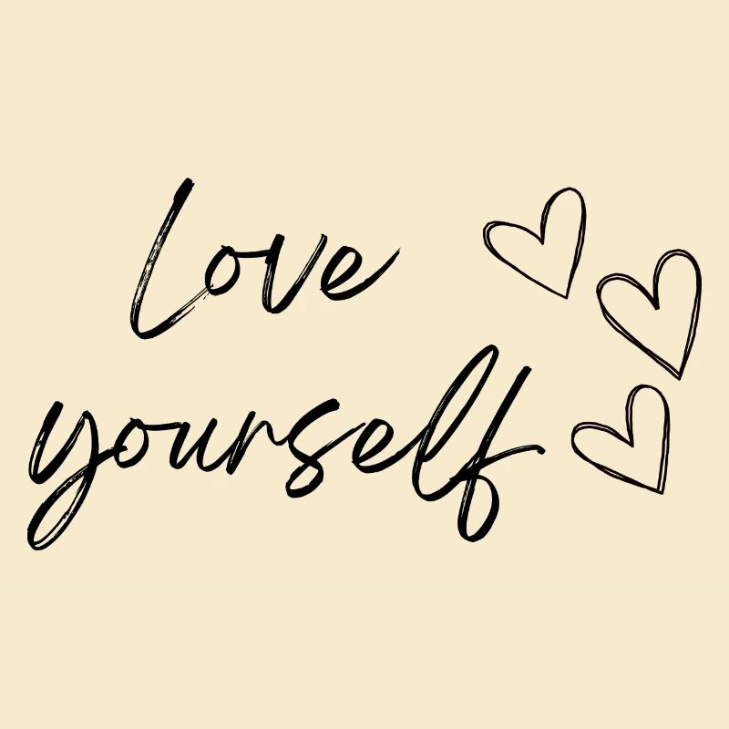 Liebe dich selbst (schwarzer Text)