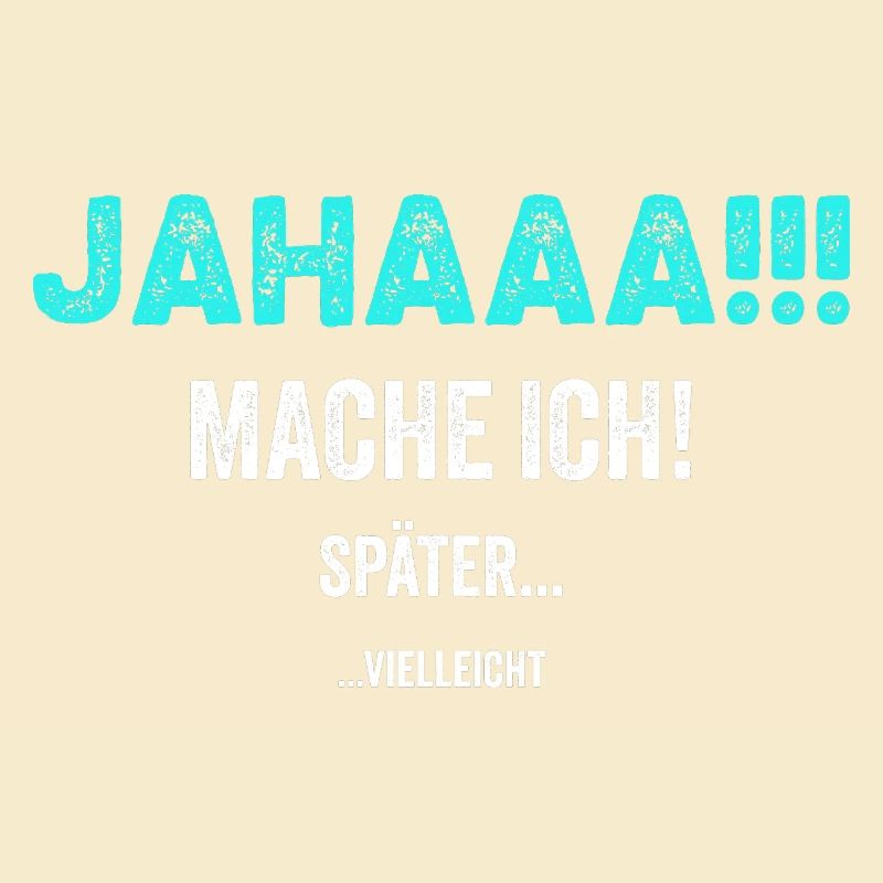 Jahaaa!!! Mache ich später ... Geschenkidee funny