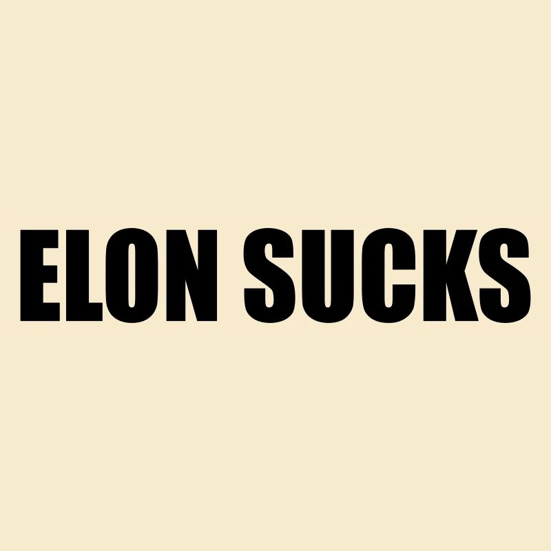 ELON SUCKS