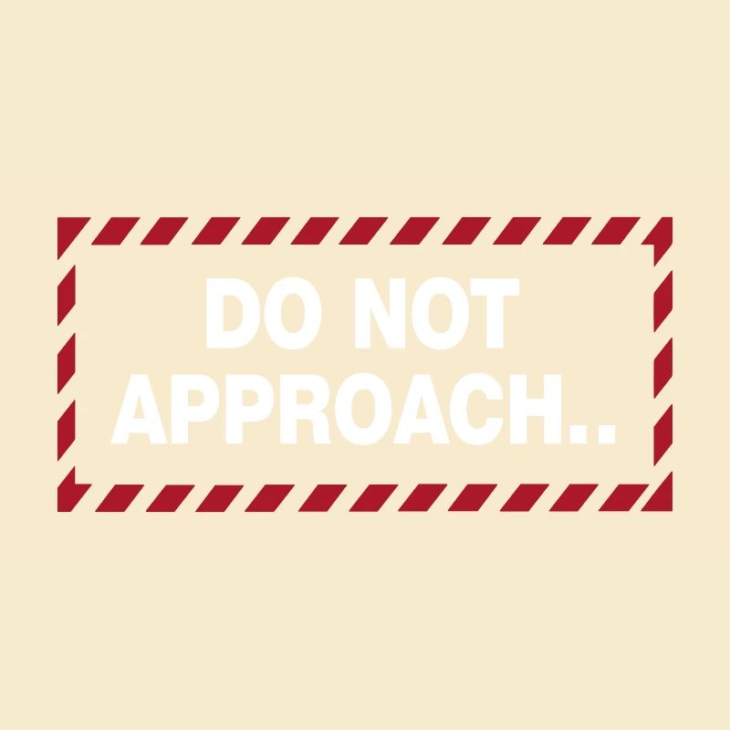 Do Not Approach Warning Distance Statement