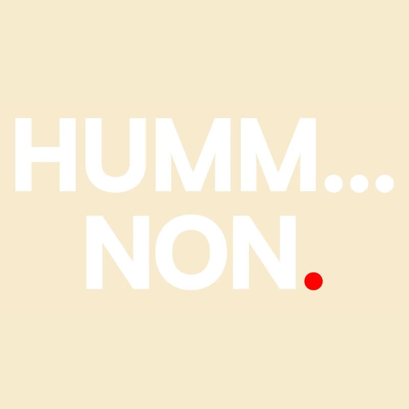 HUMM... NON | Expression humour minimaliste