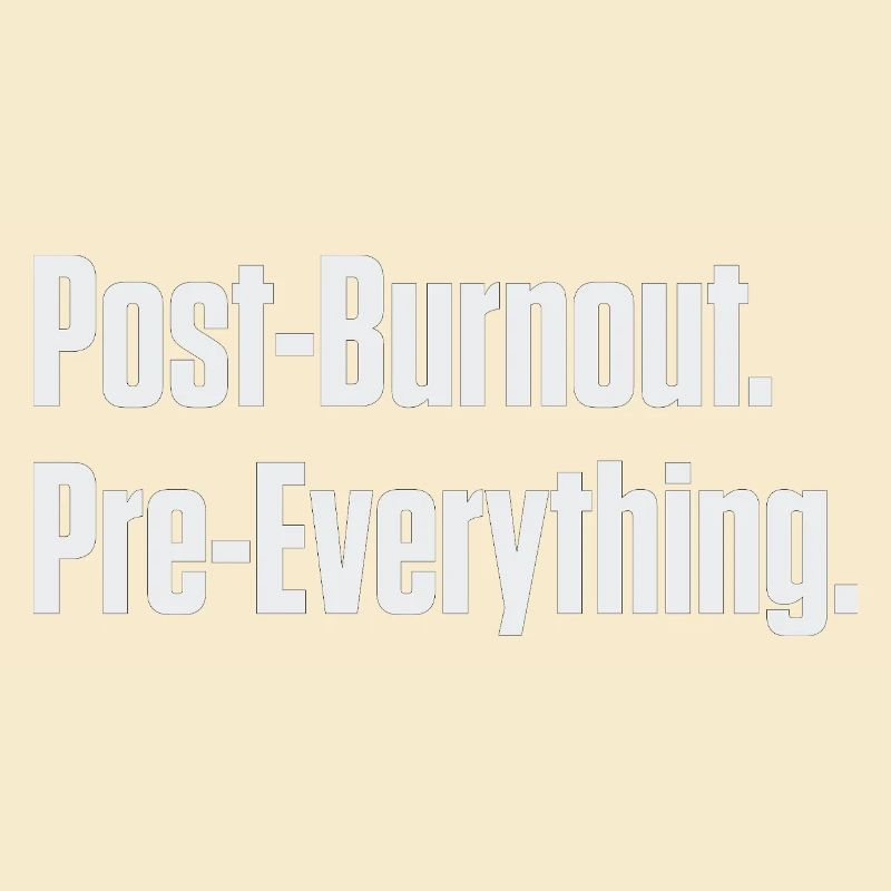 Post-Burnout, vor allem