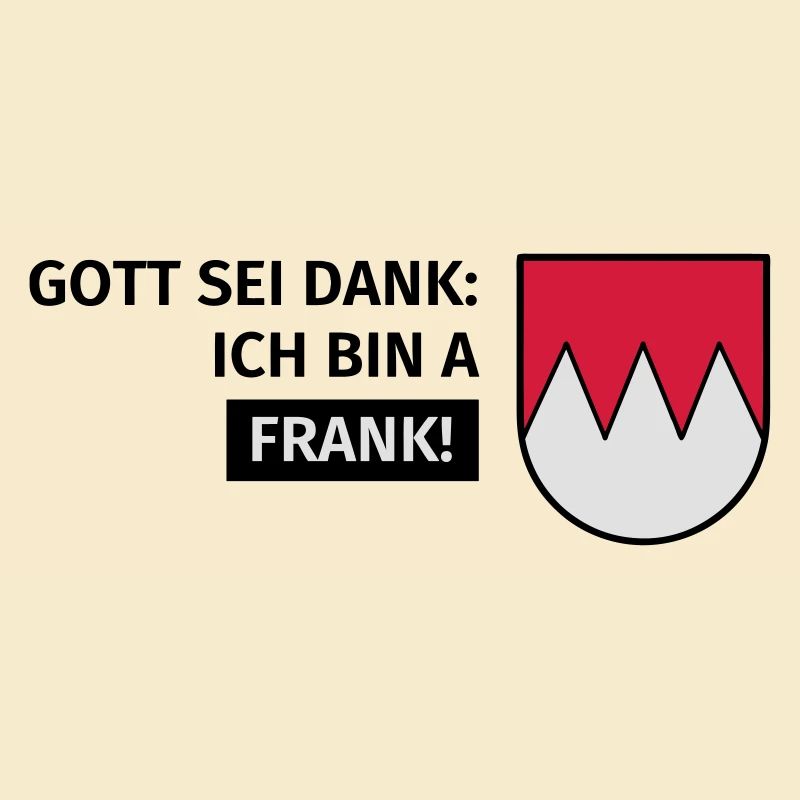 Gott sei Dank ich bin a Frank