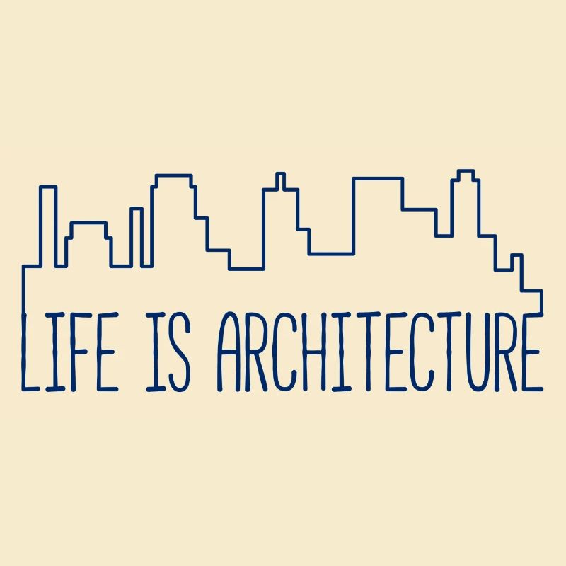 Architect / Architecture: Life Is Architecture