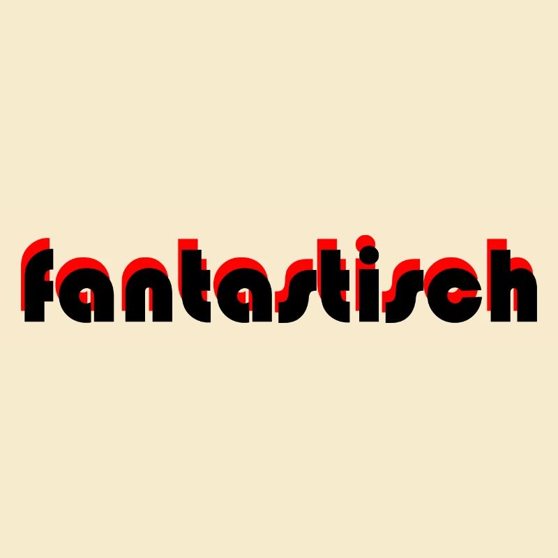 fantastic