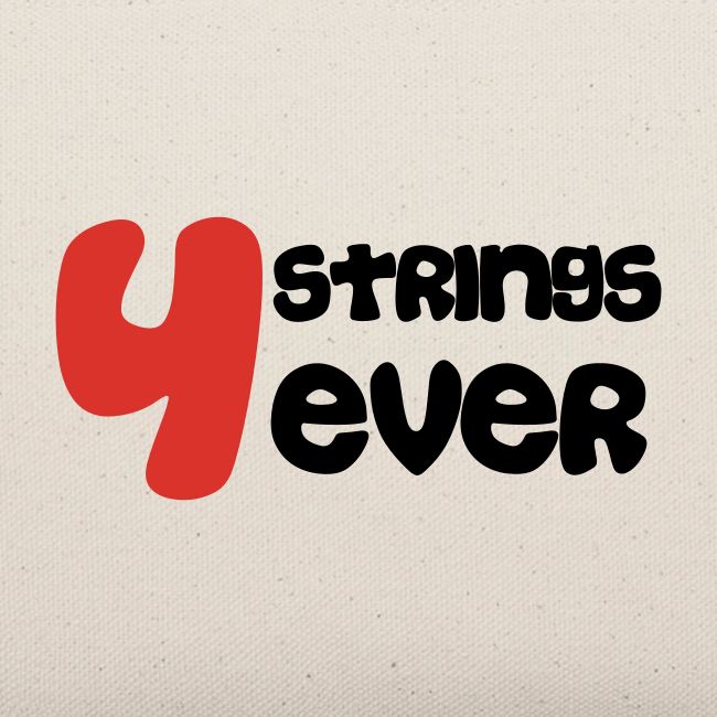4 Strings 4 ever