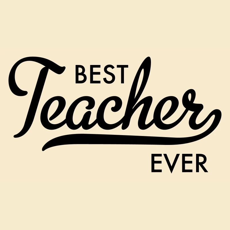 best teacher ever