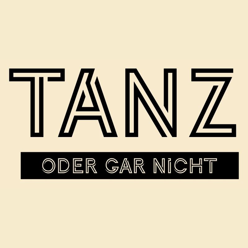 Tanz oder gar nicht