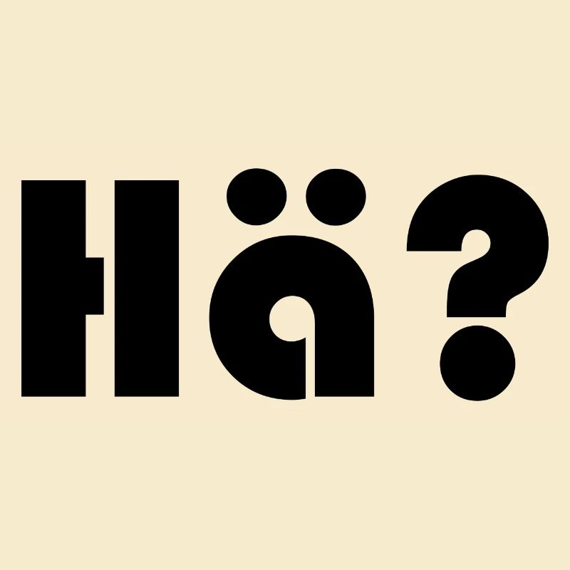 Hä?